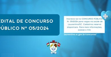 CONCURSO PÚBLICO Nº 05/2024 do Município de Laurentino, SC!